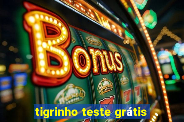 tigrinho teste grátis